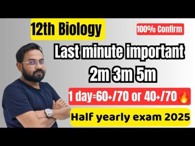 12th Biology  1day6070 or 4070  Confirm 2m 3m 5mhalf yearly exam 2025