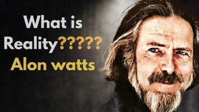 Alan Watts  What Is Reality