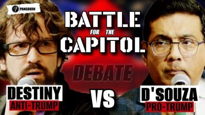 DESTINY VS DSOUZA  BATTLE FOR THE CAPITOL  AntiTrump vs ProTrump Debate