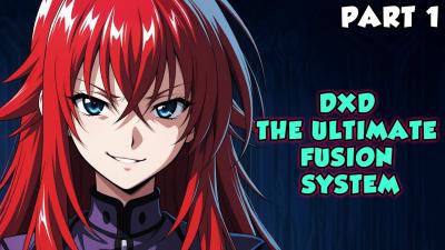 DxD The Ultimate Fusion System Part 1