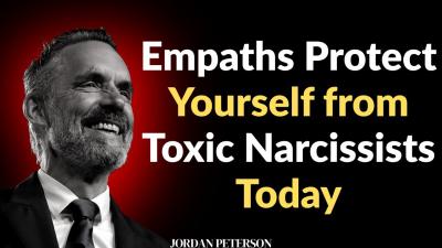 Empaths Protect Yourself from Toxic Narcissists Today  Jordan Peterson Motivational Speech