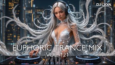 Euphoric Trance Mix 2025 Vol. 121  Euphoric Power Trance