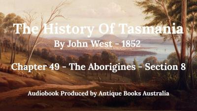 History Of Tasmania Audiobook by John West Chapter 49  The Aborigines  Section 8