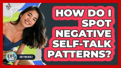 How Do I Spot Negative SelfTalk Patterns