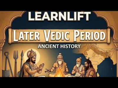 Later vedic period Ancient history  LECTURE 8 LEARNLIFTr9o