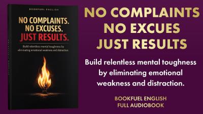 No Complaints. No Excuses. Just Results  Full Audiobook