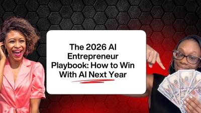The 2026 AI Entrepreneur Playbook How to Win With AI Next Year