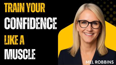 Train Your Confidence Like a Muscle II motivation melrobbins confidence selfhelp selfcare