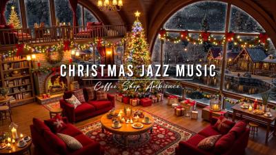 Warm Jazz Music  Christmas Coffee Shop Ambience Christmas Jazz Instrumental Music for Relaxing