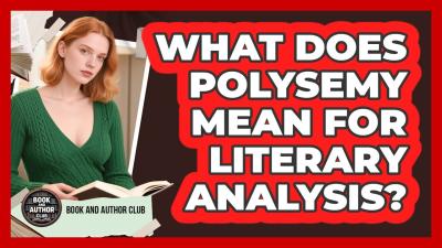 What Does Polysemy Mean For Literary Analysis