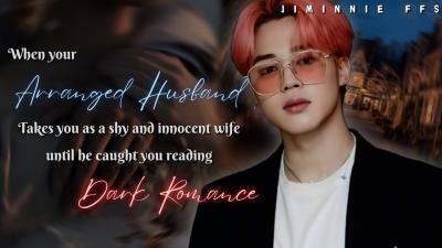 When he found you reading a dark romance book  Jimin ff