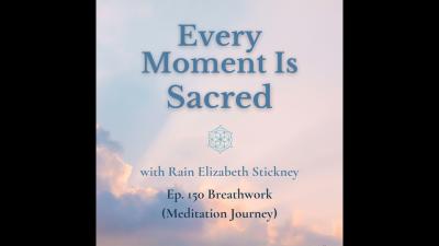 150. Breathwork  Meditation Journey