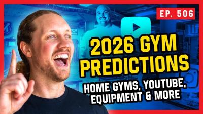 2026 Predictions  Home Gyms Equipment and Youtube  Massenomics Podcast Episode 506