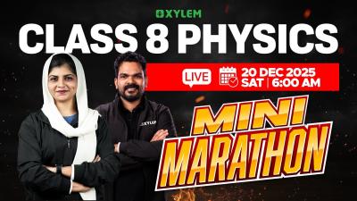 Class 8 Christmas Exam  Physics  Mini Marathon  Xylem Class 8