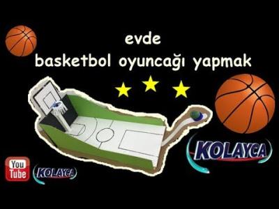 evde süper basketbol oyuncağı yapmak