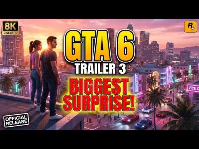 GTA 6 Trailer 3 Rockstars Biggest Surprise Official Release