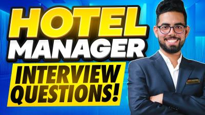 HOTEL MANAGER INTERVIEW QUESTIONS  ANSWERS PASS YOUR HOTEL MANAGEMENT INTERVIEW