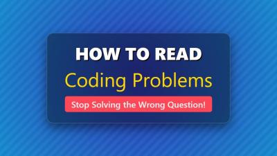 How To Read Coding Problem Statements A Beginners Guide