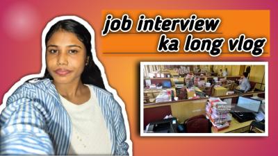 Job interview ke long vlog viral vlog youtubevideo