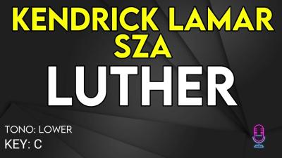 Kendrick Lamar Sza  Luther  Karaoke Instrumental  Lower