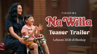 Kisah Ajaib Terbaru dari Kreator film JUMBO  Teaser Trailer Na Willa  Lebaran 2026 di bioskop