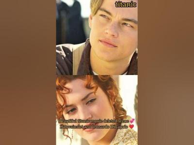 part 555  Beautiful titanic movie deleted scene katwainslet and leonardo DiCaprio titanic