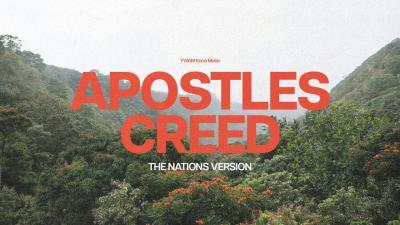 Apostles Creed The Nations Version  YWAM Kona Music Audio