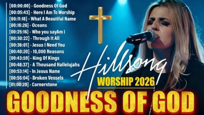 Hillsong Worship  1 Hour NonStop Christian Hillsong Music Playlist Goodness Of God