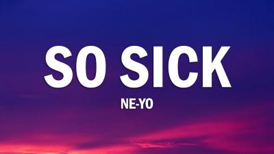 NeYo  So Sick Lyrics
