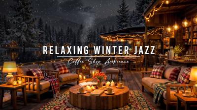 Smooth Jazz Instrumental Music for Studying Cozy Winter Coffee Shop Ambience  Jazz Relaxing Music