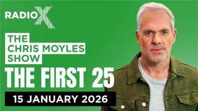 The First 25  15th January 2026  The Chris Moyles Show