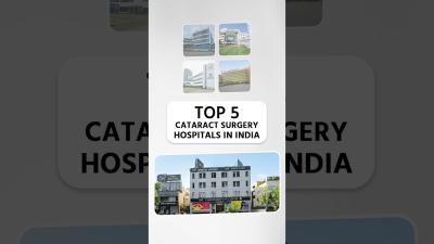 Top 5 Cataract Surgery Hospitals in India