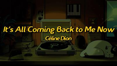 Céline Dion  Its All Coming Back to Me Now Lyrics