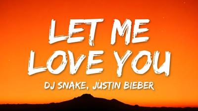 DJ Snake Justin Bieber  Let Me Love You Lyrics