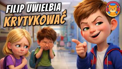  Filip Uwielbia Krytykować  Bajka do słuchania na dobranoc 