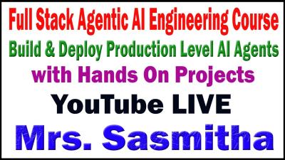 FULLSTACK AJENTIC AI BY SASMITHA MAM DURGASOFT YOUTUBE LIVE STREAM
