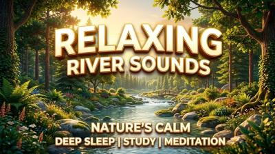 Healing Forest Ambience with Flowing River Sounds for Sleep Study Meditation and Inner Peace