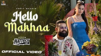 HELLO MAKHNA FULL VIDEO AMRIT MAAN  DESI CREW  NEW PUNJABI SONG 2026  LATEST PUNJABI SONG 2026