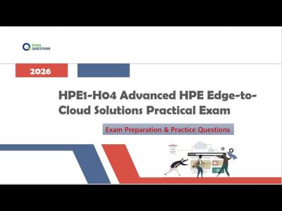 HPE1H04 Advanced HPE EdgetoCloud Solutions Exam Guide  Practice Questions