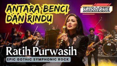 KARAOKE Antara Benci dan Rindu  Ratih Purwasih  Versi Symphonic Rock Paling Emosional