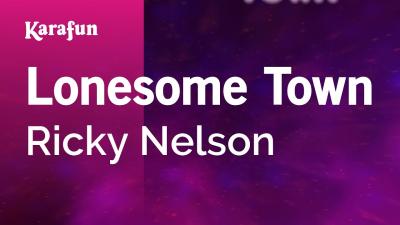 Lonesome Town  Ricky Nelson  Karaoke Version  KaraFun