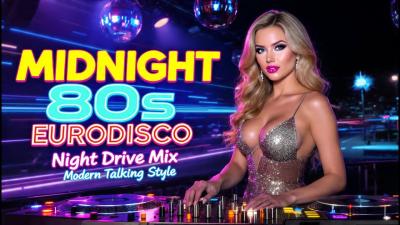 Midnight 80s EuroDisco  Modern Talking Style Night Drive Mix  RetroPulse84