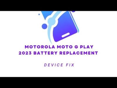 Motorola Moto G Play 2023 Battery ReplacementChangeFixRepair