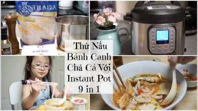 Nấu Bánh Canh Chả Cá Với Instant Pot 9 in 1  Nồi Chiên Ko Dầu Philips  mattalehang