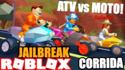  QUEM GANHA ESSA CORRIDA ATV x MOTO no JAILBREAK 