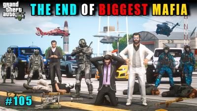 THE END OF THE BIGGEST MAFIA  GTA 5 GAMEPLAY 105