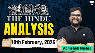 The Hindu Newspaper Analysis  19th February2026  UPSC Current Affairs Today  Abhishek Sir