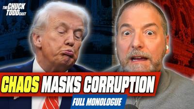 Trumps Most CORRUPT Scandal Wasnt Clickable Enough  Chuck Todd Politics Podcast