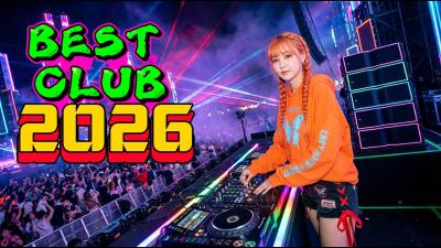  Best Remix 2026  EDM Club Party Music