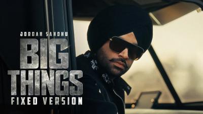 BIG THINGS Official Video Jordan Sandhu  New Punjabi Songs 2025